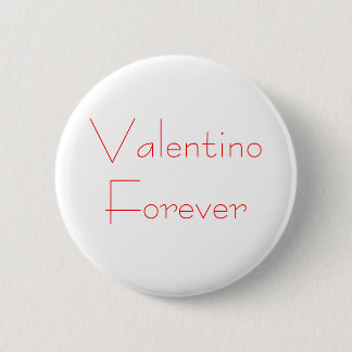 Valentino Forever Pinback Button