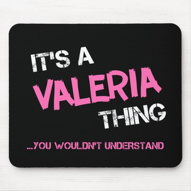 Valeria thing you wouldn't understand name mouse pad (Front)