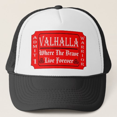 Valhalla Admit 1 Warrior Where The Brave May Live Trucker Hat