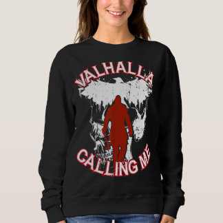 Valhalla Calling Me Viking Sweatshirt