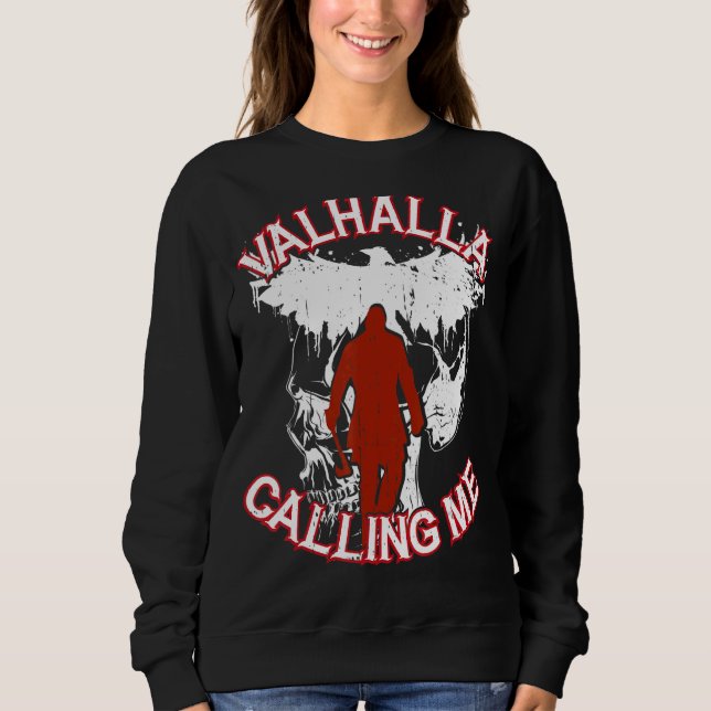 Valhalla Calling Me Viking Sweatshirt (Front)