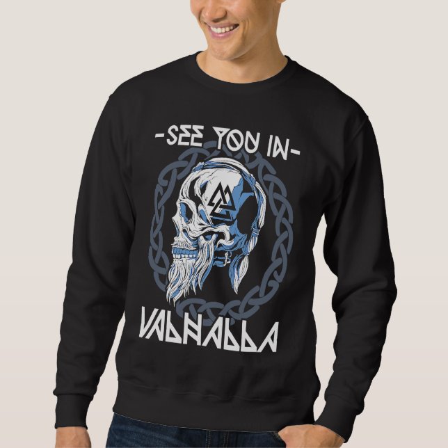 Valhalla Celtic Viking Norse Warrior Viking Sweatshirt (Front)