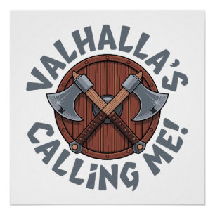 Valhalla’s Calling Me! - Norse Warrior Poster