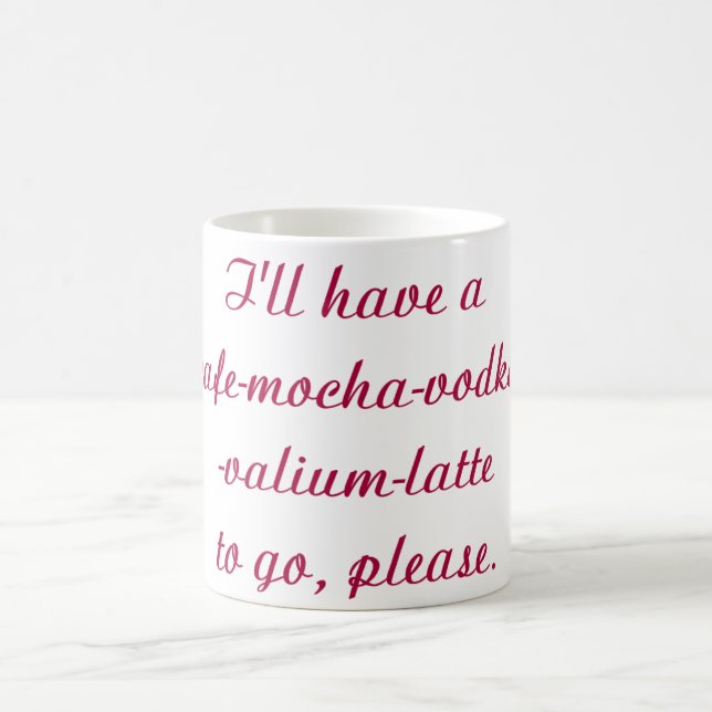 Valium Latte Humorous coffee mug (Center)