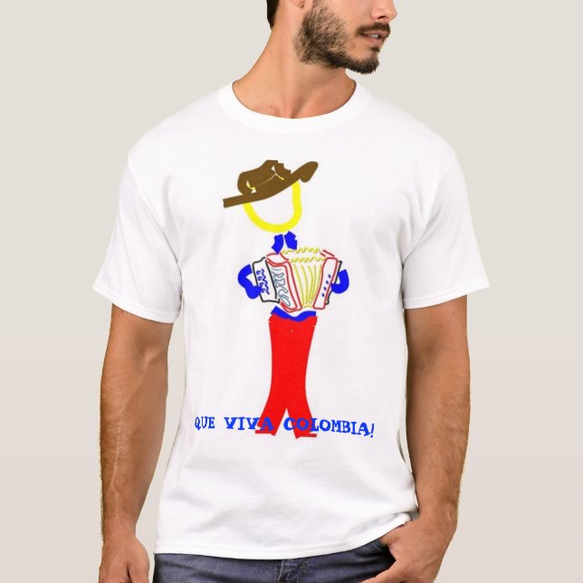 vallenato guy, QUE VIVA COLOMBIA! T-Shirt (Front)