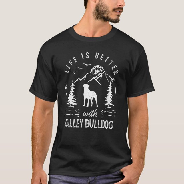 Valley Bulldog Life Better Mom Dad Dog T-Shirt (Front)