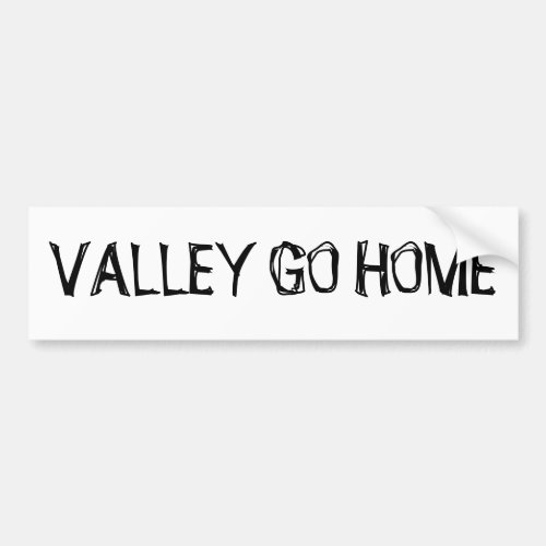 VALLEY GO HOME STICKER