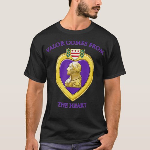 Valor Comes From The Heart Purple Heart Military D T_Shirt