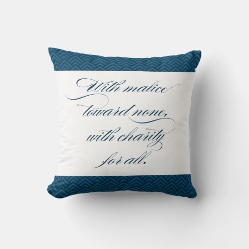VALOR Series _ With Malice Toward None PILLOW