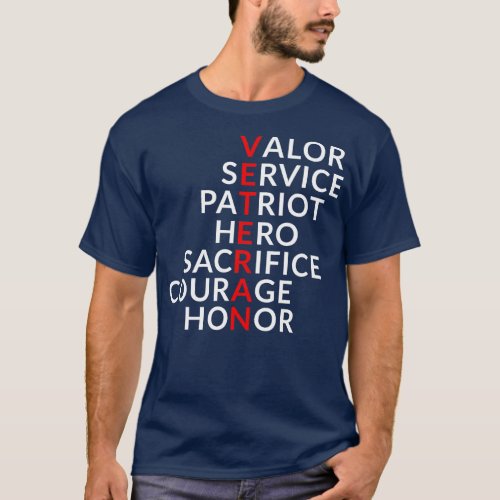 Valor Service Patriot Hero Sacrifice Courage Honor T_Shirt