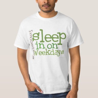 VALUE Homeschool t-shirt: Sleep in