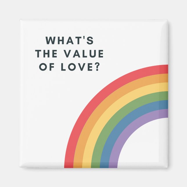 Value of Love - Rainbow Magnet (Front)