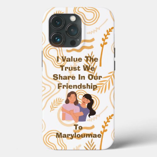 Value The Trust Friendship Typography iPhone Case
