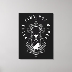 Value Time Not Money Hourglass Quote Canvas Print