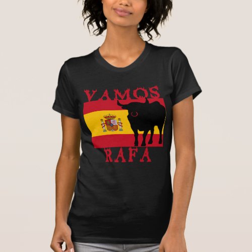 Vamos Rafa With Flag of Spain T_Shirt