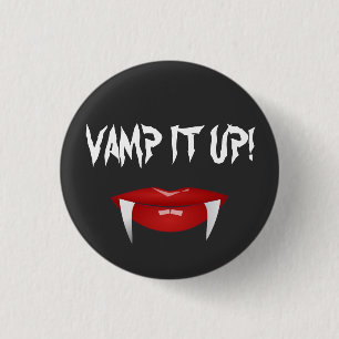 "VAMP IT UP!" Vampire Fangs Halloween Button