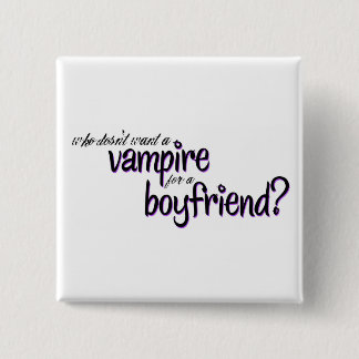 Vampire for a Boyfriend Pinback Button