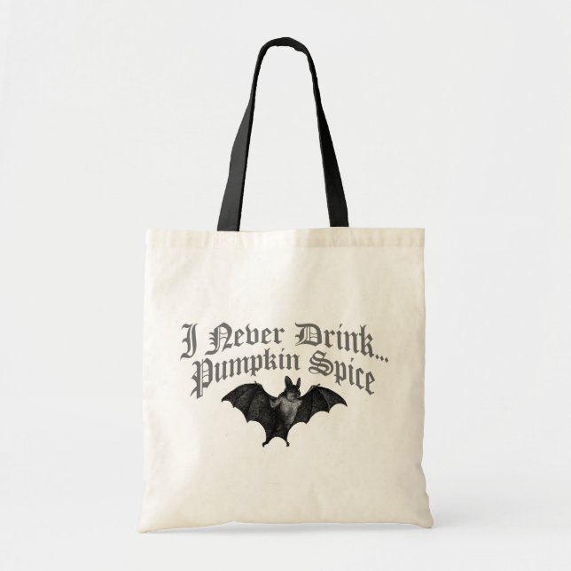 Vampire I Never Drink Pumpkin Spice Tote Bag (Front)