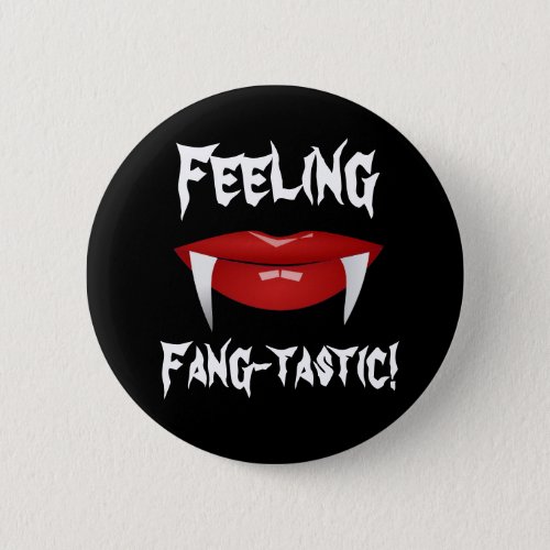 Vampire Lips and Fangs Feeling Fang_tastic Button