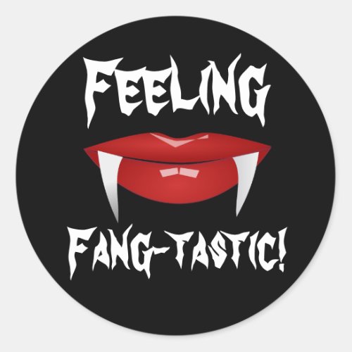 Vampire Lips and Fangs Feeling Fang_tastic Classic Round Sticker
