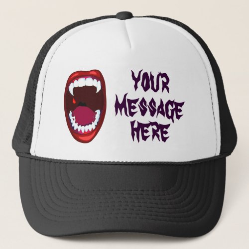 Vampire Teeth Demon Fangs Horror Show Your Message Trucker Hat