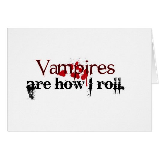 Vampires are how I roll Cards (Front Horizontal)
