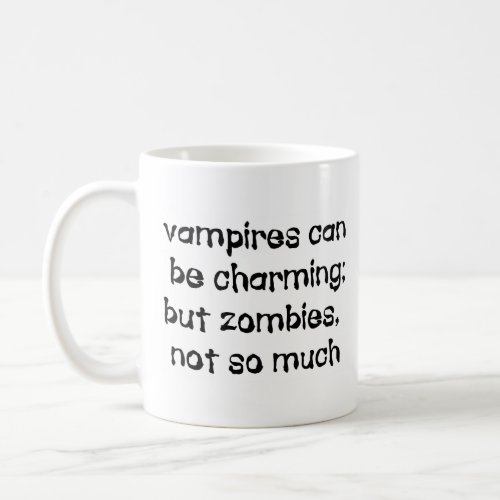 vampires can be charming coffee mug