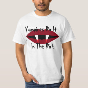 Vampires Do It In The Dirt Tshirt Blood Red Lips