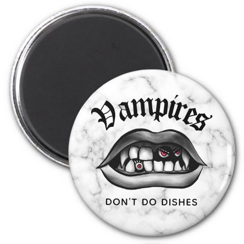 Vampires Dont Do Dishes Funny Fangs Magnet