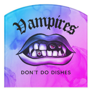 Vampires Don't Do Dishes Funny Vaporwave Door Sign