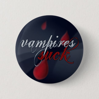 "Vampires Suck" pin/badge Button