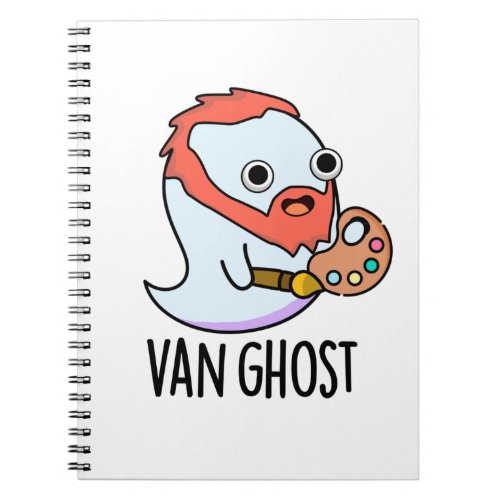 Van Ghost Funny Artist Ghost Pun  Notebook