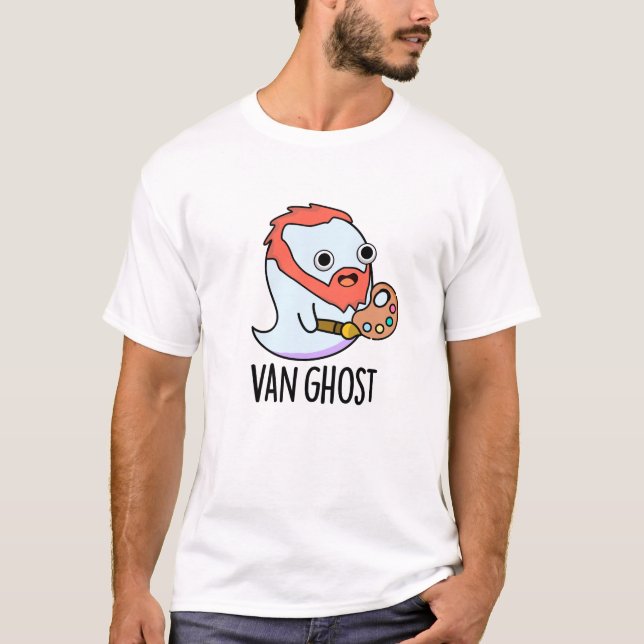 Van Ghost Funny Artist Ghost Pun  T-Shirt (Front)