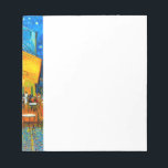 Van Gogh Café Terrace at Night Notepad<br><div class="desc">Notepad featuring Vincent van Gogh’s oil painting Café Terrace at Night (1888). Yellow stars paint the blue night sky above an outdoor café in France. A marvelous gift for fans of Post-Impressionism and Dutch art.</div>