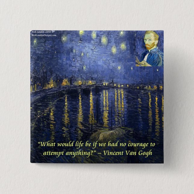 Van Gogh Courage Quote Button (Front)