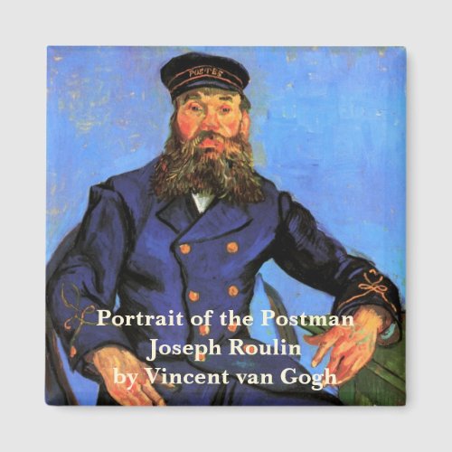 Van Gogh Portrait of the Postman Joseph Roulin Magnet