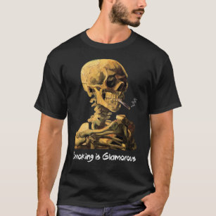 Van Gogh Skull With Cigarette Smoking Is Glamorous T-Shirt