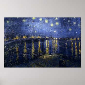 Van Gogh Starry Night Over The Rhone Poster by Zazilicious at Zazzle
