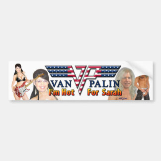 Van Palin - I'm Hot For Sarah Bumper Sticker