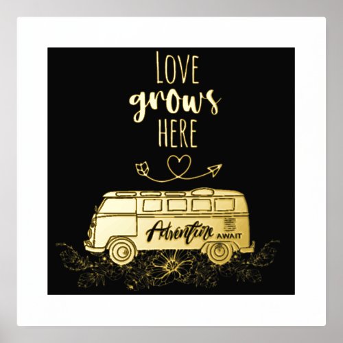 Van with Flower Foil Print  Love Grows Here