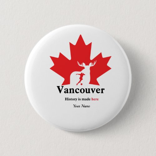 Vancouver 2026 Soccer Pin  Custom Fan Button