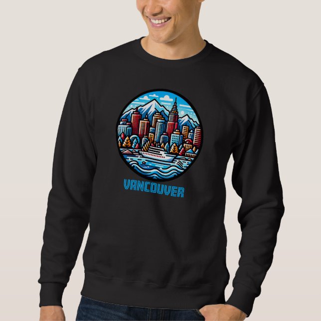 Vancouver British Columbia Canada Sweatshirt (Front)