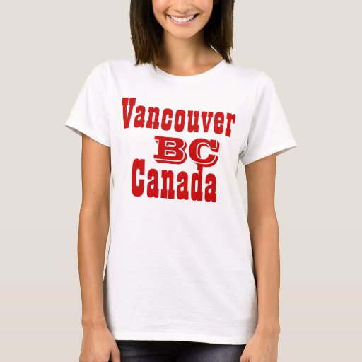 Vancouver british columbia Canada T-Shirt | Zazzle