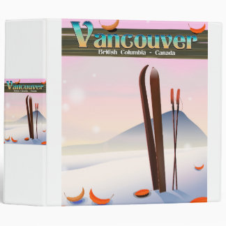 Vancouver British Columbia ski poster 3 Ring Binder
