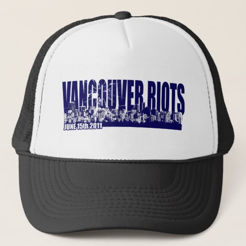 Vancouver Riots 2011 Trucker Hat