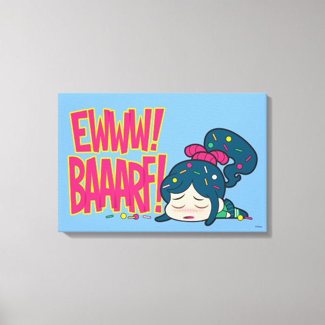 Vanellope | Ewww! Baaarf! Canvas Print (Front)