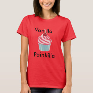 Vanilla Painkilla Humorous Cupcake Customizable T-Shirt