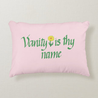 Vanity is thy name decorative pillow