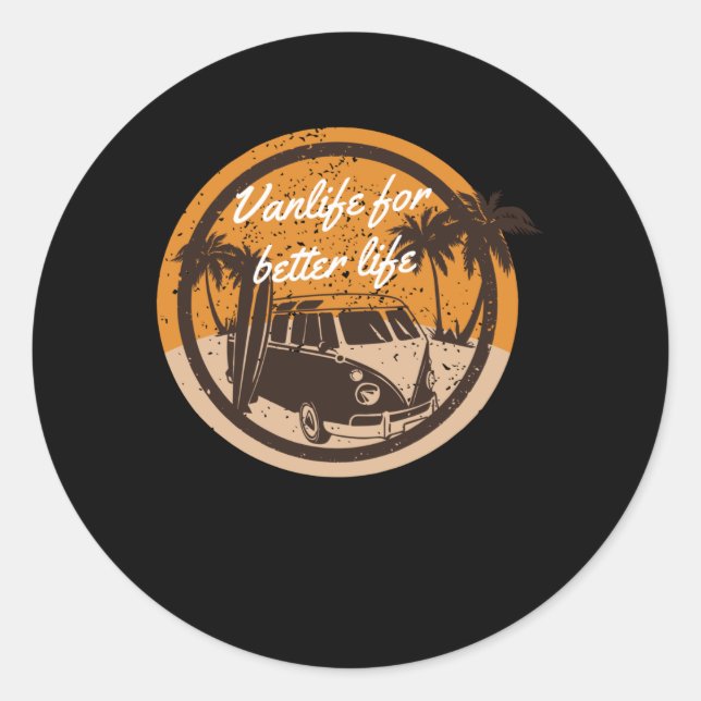 Vanlife for Better Life Classic Round Sticker (Front)