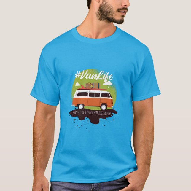 #Vanlife themed quote, Home is where you park it. T-Shirt (Front)